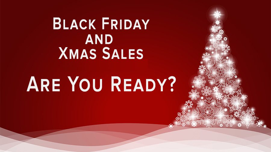 are you ready for Black friday and xmas sales